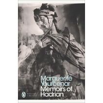 Memoirs of Hadrian (Penguin Modern Classics)