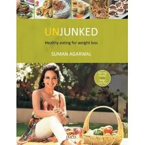 Unjunked: Healthy Eating for Weight Loss