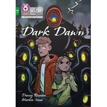Dark Dawn (Collins Big Cat Phonics for Letters and Sounds – Age 7+)
