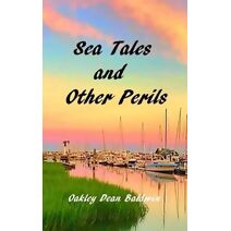 Sea Tales and Other Perils (Sea Tales and Other Perils)