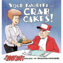Your Favorite . . . Crab Cakes! (Crankshaft Collections)
