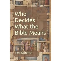 Who Decides What the Bible Means