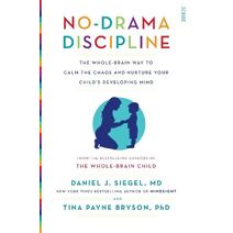 No-Drama Discipline (Mindful Parenting)