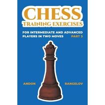 600 Checkmate Chess Puzzles in One Move, Part 1 by Andon Rangelov