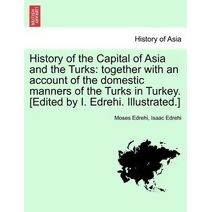 History of the Capital of Asia and the Turks
