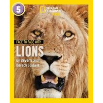 Face to Face with Lions (National Geographic Readers)