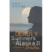 Deadly Summers in Alaska II