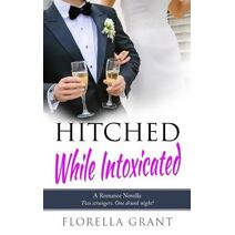 Hitched While Intoxicated (Hitched)