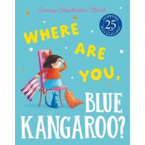 Where Are You, Blue Kangaroo? (Blue Kangaroo)