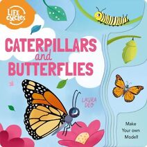 Life Cycles: Caterpillars and Butterflies (Life Cycles)