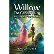 Willow The Gender Fairy and The Gift of Hopeful Magic