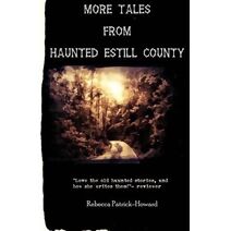 More Tales from Haunted Estill County (Haunted Kentucky)