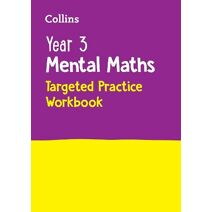 Year 3 Mental Maths Targeted Practice Workbook (Collins KS2 Practice)