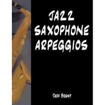 Jazz Saxophone Arpeggios