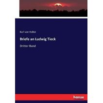 Briefe an Ludwig Tieck