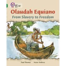 Olaudah Equiano: From Slavery to Freedom (Collins Big Cat)