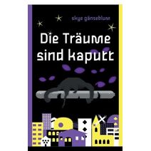 Tr�ume sind kaputt