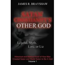 Satan Christianity's Other God? (Imagine No Satan)