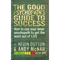 Good Psychopath's Guide to Success