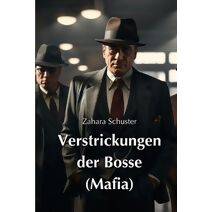 Verstrickungen der Bosse (Mafia)