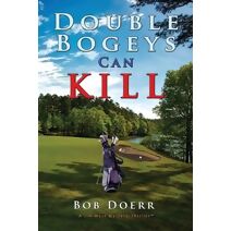 Double Bogeys Can Kill