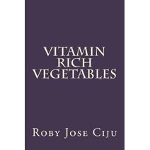 Vitamin Rich Vegetables (All about Vegetables)