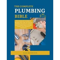 Complete Plumbing Bible