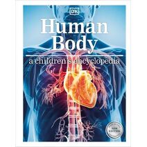 Human Body A Children's Encyclopedia (DK Children's Visual Encyclopedia)