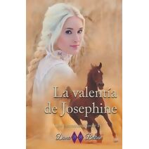 La valent�a de Josephine (Las Hermanas Moore)