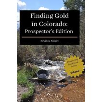 Finding Gold in Colorado (Finding Gold in Colorado)