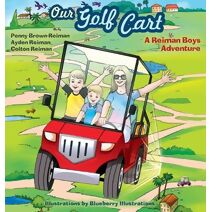 Our Golf Cart ( A Reiman Boys Adventure )
