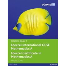 Edexcel International GCSE Mathematics A Practice Book 1