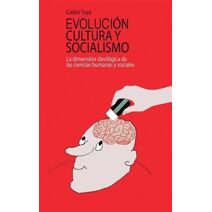 Evolucion, cultura y socialismo