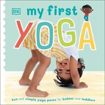 My First Yoga (My First Board Books)