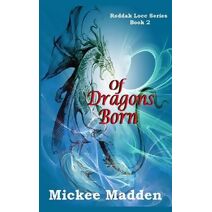 Of Dragons Born (Reddak Locc)