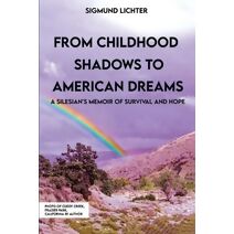 From Childhood Shadows To American Dreams