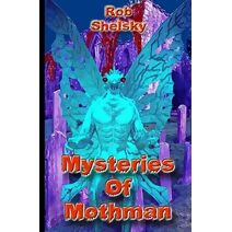 Mysteries Of Mothman