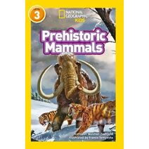 Prehistoric Mammals (National Geographic Readers)