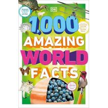 1,000 Amazing World Facts (DK 1,000 Amazing Facts)