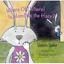 Where, Oh Where, is Hombiss the Hare?