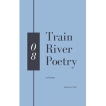 Train River Poetry (Train River Poetry)