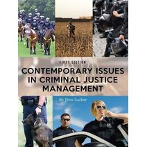 Contemporary Issues in Criminal Justice Management
