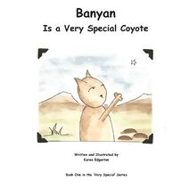 Banyan Is a Very Special Coyote (Very Special)