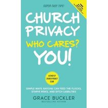Church Privacy Who Cares? You! (Church Privacy Book)