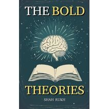 Bold Theories
