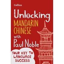 Unlocking Mandarin Chinese with Paul Noble