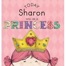 Today Sharon Will Be a Princess