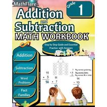 Addition and Subtraction Math Workbook 1st Grade (Mathflare Workbooks)