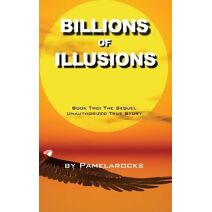 Billions of Illusions