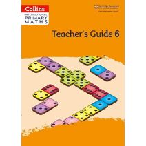 International Primary Maths Teacher’s Guide: Stage 6 (Collins International Primary Maths)